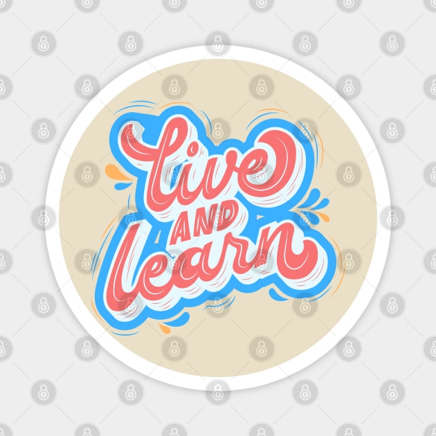 Live and Learn Magnet by Litehouse Tees